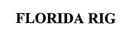 FLORIDA RIG trademark