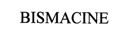 BISMACINE trademark