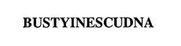 BUSTYINESCUDNA trademark
