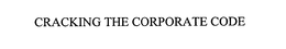CRACKING THE CORPORATE CODE trademark