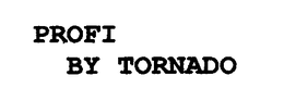 PROFI BY TORNADO trademark