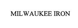 MILWAUKEE IRON trademark