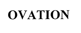 OVATION trademark