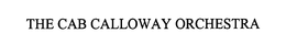 THE CAB CALLOWAY ORCHESTRA trademark