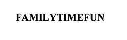 FAMILYTIMEFUN trademark