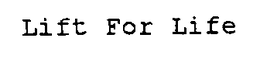 LIFT FOR LIFE trademark