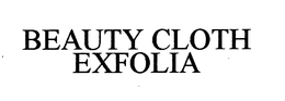 BEAUTY CLOTH EXFOLIA trademark