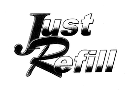 JUST REFILL trademark