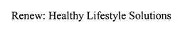 RENEW: HEALTHY LIFESTYLE SOLUTIONS trademark