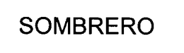 SOMBRERO trademark