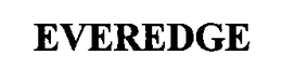 EVEREDGE trademark