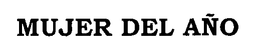 MUJER DEL ANO trademark