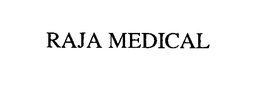 RAJA MEDICAL trademark