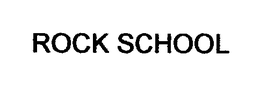 ROCK SCHOOL trademark
