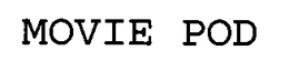 MOVIE POD trademark