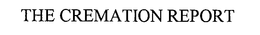 THE CREMATION REPORT trademark