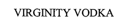 VIRGINITY VODKA trademark