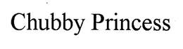 CHUBBY PRINCESS trademark
