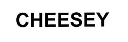 CHEESEY trademark