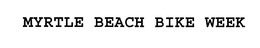 MYRTLE BEACH BIKE WEEK trademark