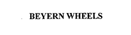 BEYERN WHEELS trademark