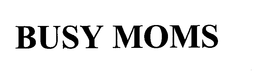 BUSY MOMS trademark