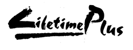 LIFETIME PLUS trademark