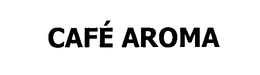 CAFÉ AROMA trademark