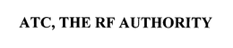 ATC, THE RF AUTHORITY trademark