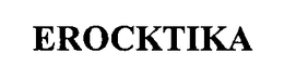 EROCKTIKA trademark