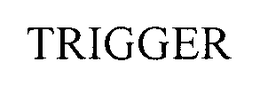 TRIGGER trademark
