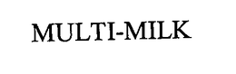 MULTI-MILK trademark