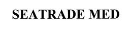 SEATRADE MED trademark