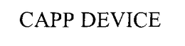 CAPP DEVICE trademark