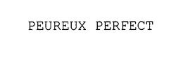 PEUREUX PERFECT trademark