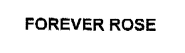 FOREVER ROSE trademark