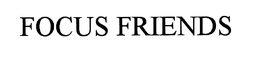 FOCUS FRIENDS trademark
