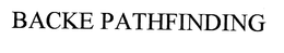 BACKE PATHFINDING trademark