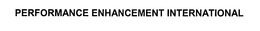 PERFORMANCE ENHANCEMENT INTERNATIONAL trademark