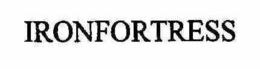 IRONFORTRESS trademark