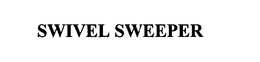 SWIVEL SWEEPER trademark