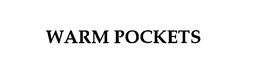 WARM POCKETS trademark