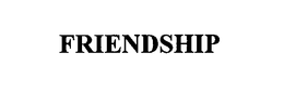 FRIENDSHIP trademark