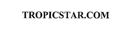 TROPICSTAR.COM trademark