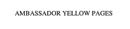 AMBASSADOR YELLOW PAGES trademark
