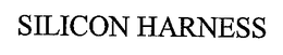 SILICON HARNESS trademark