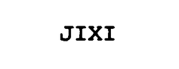 JIXI trademark