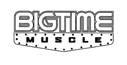 BIGTIME MUSCLE trademark