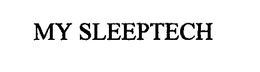 MY SLEEPTECH trademark