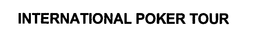 INTERNATIONAL POKER TOUR trademark
